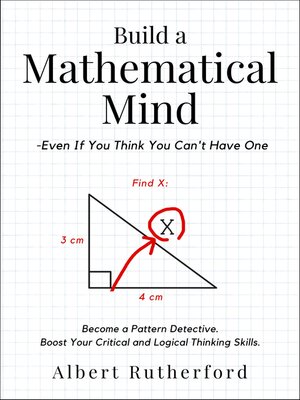 cover image of Build a Mathematical Mind--Even If You Think You Can't Have One